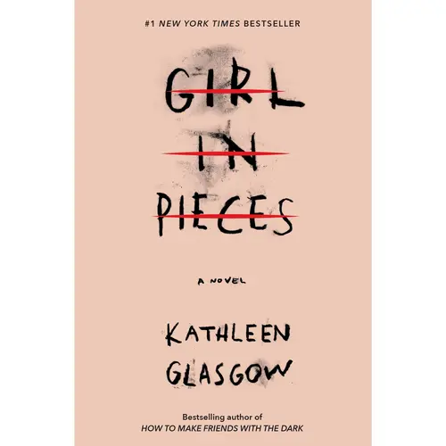Girl in Pieces -- Kathleen Glasgow - Paperback