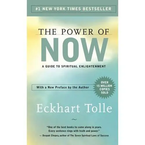 The Power of Now: A Guide to Spiritual Enlightenment -- Eckhart Tolle - Paperback