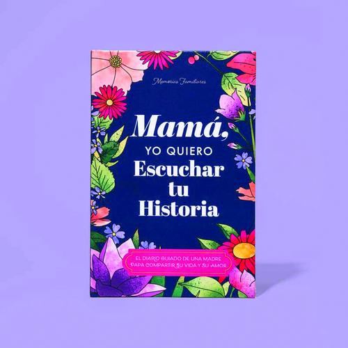 Mom, I Want to Hear Your Story - The Gift Your Mom Will Love! - This is the Spanish Translation (Mamá, quiero escuchar tu historia) mother story in spanish