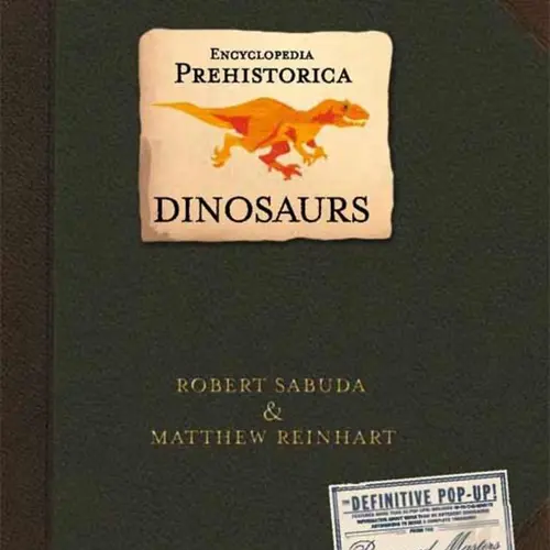 Encyclopedia Prehistorica Dinosaurs Pop-Up -- Robert Sabuda - Hardcover
