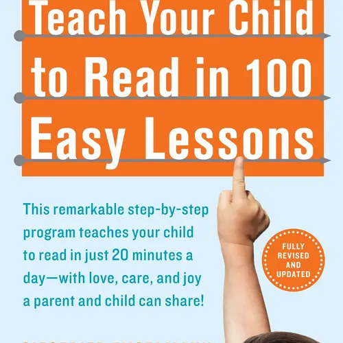 Teach Your Child to Read in 100 Easy Lessons: Revised and Updated Second Edition -- Phyllis Haddox - Paperback