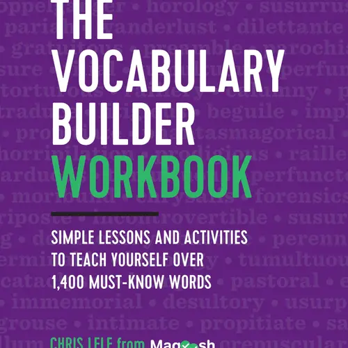 The Vocabulary Builder Workbook: Simple Lessons and Activities to Teach Yourself Over 1,400 Must-Know Words -- Chris Lele - Paperback