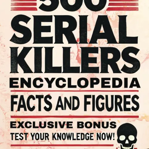 White Elephant Gifts for Adult: 500 Serial Killers Encyclopedia Facts and Figures -- K. Murdle - Paperback