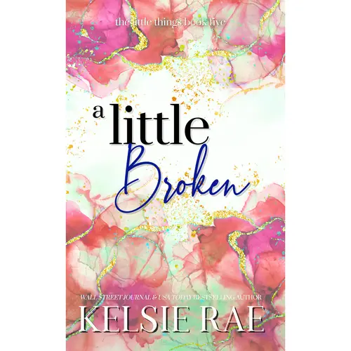Romance Books: A Little Broken Steamy Rockstar Romance Paperback Novel by Kelsie Rae, Romance Novel, Trade Paperback, He Falls First, Reverse Grumpy/Sunshine