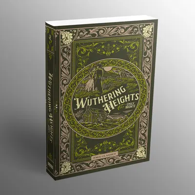 Wuthering Heights: Foil-Embellished Deluxe Hardcover Gothic Literature Classic Edition, Dark Brooding Atmosphere Novel, BookTok Classic, Heathcliff-Focused Exploration of Love, Collector’s Item, Elegant Addition to Shelves, Gift for Literature Enthusiasts
