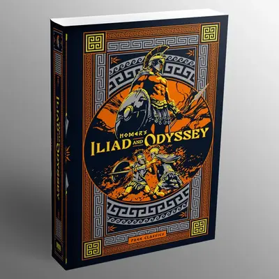 The Iliad and The Odyssey Deluxe Hardcover Foil Cover Classic Novels - Greek Mythology Epics, Achilles, Odysseus, Trojan War Themes, Heroic Struggle, Quest for Home