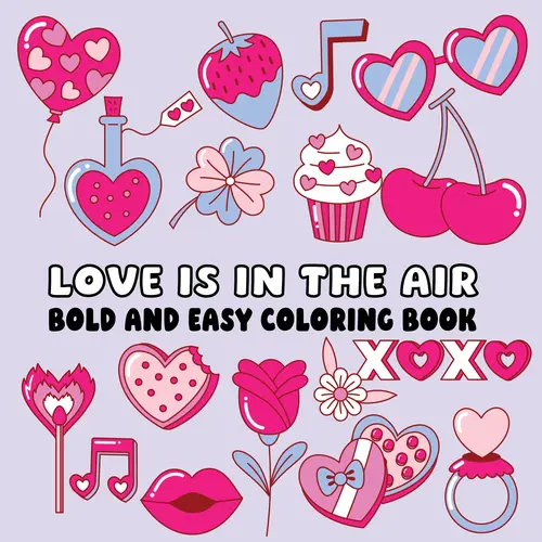Beginner's Trade Paperback Coloring Book - Bold Easy Love-Theme Patterns, Therapeutic Creative Activities, Safe 112 Pages of Fun English Art for Kids, Children's Literature & Art Gift Idea