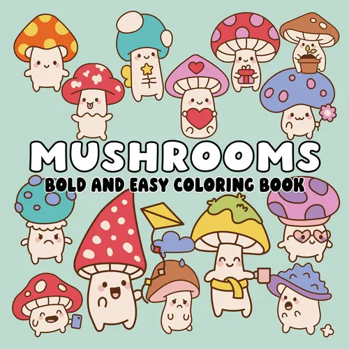 Whimsical Mushrooms Coloring Book - Regular Edition Pre-Printed Playful Coloring Book with Bold Designs, Comic-Style Easy-to-Use Art, Paper Pages, Nature-Theme Office Art Supply, Stress Reliever for Nature Lovers