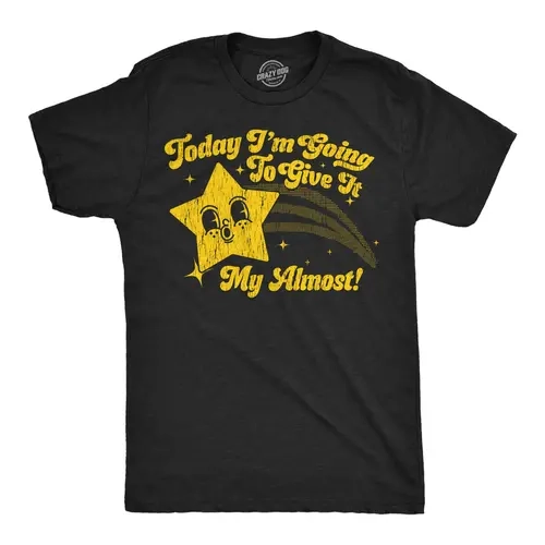 Mens Funny T Shirts Today Im Going to Give It My Almost Sarcastic Graphic Novelty Tee for Men Mens Funny T Shirts Cool Vintage Graphic Tees Funny Sarcastic Short Sleeve Novelty Tees for Guys Black -