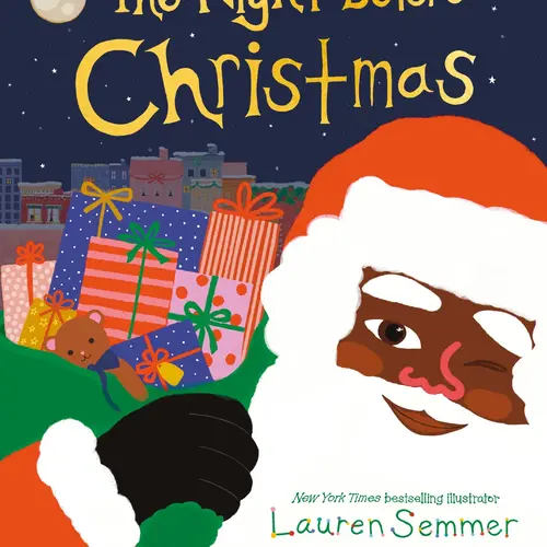 The Night Before Christmas by Clement C. Moore and Lauren Semmer [Hardback Book] A special foil-stamped edition featuring a cheerful Black Santa and family, showcasing Black joy and love in this cozy reimagined holiday classic Art