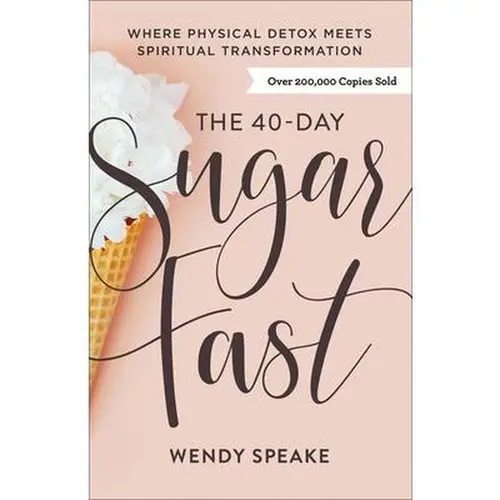 USED Book - The 40-Day Sugar Fast: Where Physical Detox Meets Spiritual Transformation by Speake, Wendy (Paperback) - english