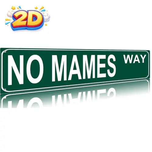 Funny Vintage Sign No Mames Way Aluminum Sign Street Sign modern Metal Sign for Home Bar Coffee Garden Indoor Ourdoor Room Decor wall Gift 4"×16"