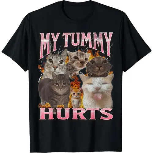 My Tummy Hurts Cat Meme Graphic Tee, Funny Unisex Streetwear Shirt in Soft Cotton, Relaxed Fit Meme Shirts for Gag Gifts, Funny T-Shirts Meme, Guys Gifts