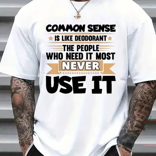 Funny 'Common Sense Is Like Deodorant' Sarcastic Humor T-Shirt for Men - Comfort Fit Crew Neck Tee with Witty Saying, Ultra-Soft Breathable Fabric & Moisture-Wicking Technology - Casual - Wear
