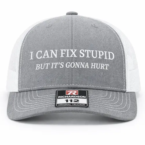 I Can Fix Stupid Embroidered Richardson 112 Trucker Hat