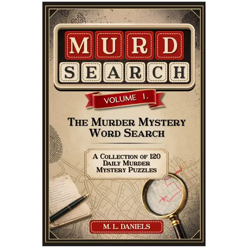 Murdsearch Volume 1: Detective English Murder Mystery Word Search Book - M L Daniels - 156-Page Paperback, Method-Focused Bitesize Puzzle Collection with Killer Clues & Daily Relaxing Challenge, 156 Pages