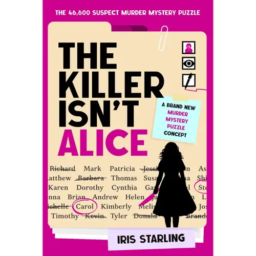 "The Killer Isn't Alice: English Logic Test Murder Mystery Puzzle Book for 15-18 Years Detectives - No Red Herrings, Thrilling Deduction, 18 Clues, 46600 Suspects, Independently Published Paperback, 2/22/2026"