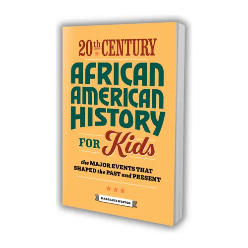 20th Century African American History for Kids – 30 Major Black History Events That Shaped America Ages 8–12
