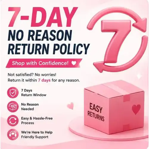 7-Day Hassle-Free Returns & Refund Support – Shop With Confidence, Easy Return Process for a Worry-Free Purchase
