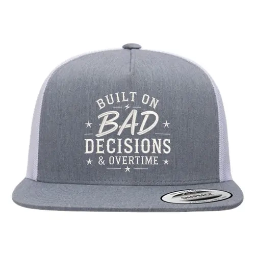 Built On Bad Decisions Embroidered Hat