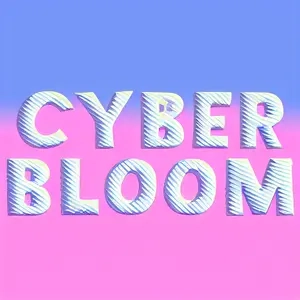 Cyber Bloom