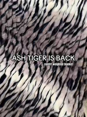 Im just saying that ash tiger has been out of stock for a while now and its back but who knows for how long because people have been chomping at the bit to get this print @Comfrt #weightedblanket #comfrt #comfrtblanket #tiktokshopcreatorpicks 