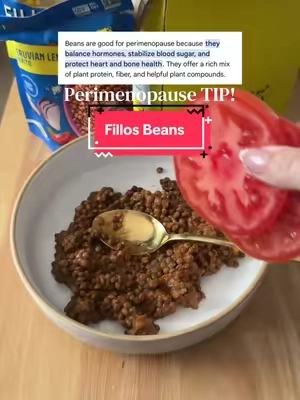 Fillos ready to eat beans! Especially if you’re impair menopause add beans to your diet. Every day helps with your fiber, protein and hormone balance! #Beans #Perimenopause #HormoneBalance #lentils 