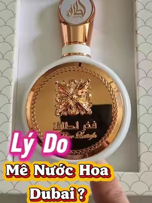 Đây là lý đó nhiều người mê nước hoa Dubai. #Lattafapefume#nuochoanu#nuochoadubai#minhnguyen 