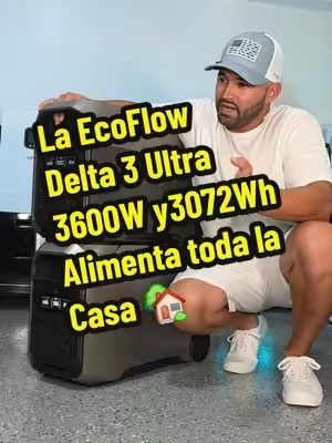 EcoFlow Delta 3 Ultra y Ultara Plus, suficientemente potente para alimentar todos los electrodomésticos de la casa . #Ecoflow #generadorelectrico #solargenerator #cubanos #tiktokshopcreatorpicks 