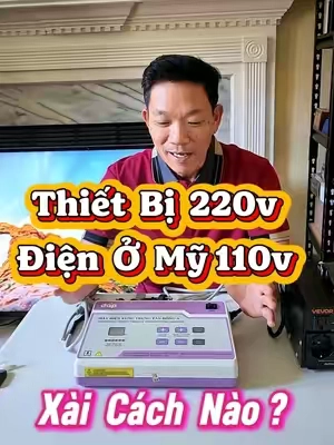 Thiết bị điện 220v , Ở Mỹ Điện 110v phải làm sao? #bienapdien220v#biendien110ra220#minhnguyen 
